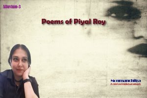 Read more about the article Poems of Piyal Roy